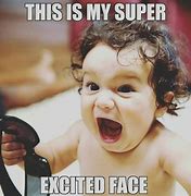 Image result for So Excited to See You Meme