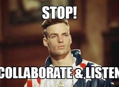 Image result for Vanilla Ice Stop Collaboration and Listen Meme