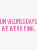 Image result for On Wednesdays We Wear Pink Background