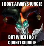 Image result for LOL Jungle Meme