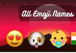 Image result for Names of Emoji with BK