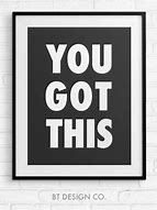 Image result for You Got This Printable
