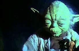Image result for Yoda No There Is Another
