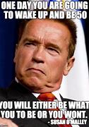 Image result for Arnold Schwarzenegger Happy Birthday Meme