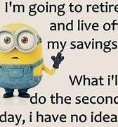 Image result for Minion Retirement