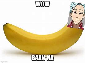 Image result for Banana Anime Meme
