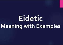 Image result for Eidetic