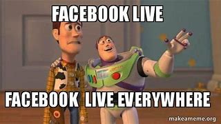 Image result for Facebook Live Meme