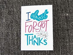 Image result for Forgot Thank You