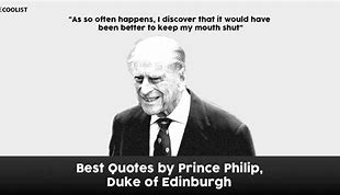 Image result for Prince Philip Quotes Funny
