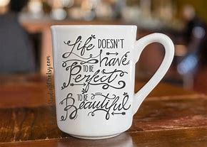 Image result for Positive Quotes Mug