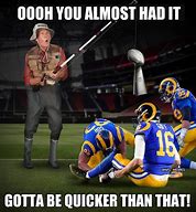 Image result for Rams Super Bowl Meme