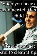 Image result for Customer Service Manager Meme