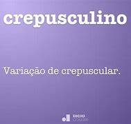 Image result for crepusculino
