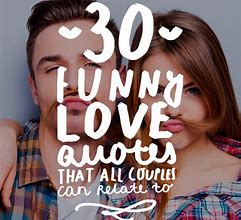 Image result for Silly Love Quotes for Him