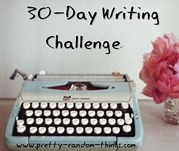 Image result for The 30-Day Writing Challenge Prompts