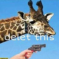 Image result for Delete This Gun Meme