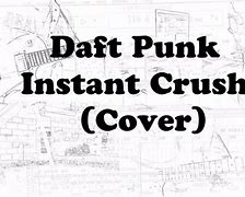 Image result for Daft Punk Instant Crush