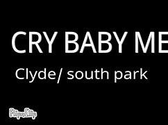 Image result for Cry Baby Meme