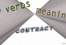 Image result for Contract Used in a Sentence