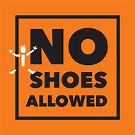 Image result for No Shoes Allowed Sign