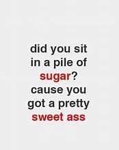 Image result for Sit in Sugar Meme