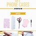 Image result for DIY Cell Phone Covers