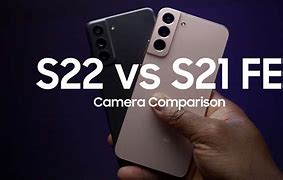 Image result for Samsung S21 Fe vs S22 Camera