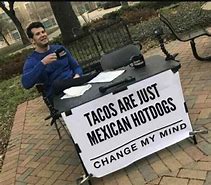 Image result for Your Clumsy Change My Mind Meme