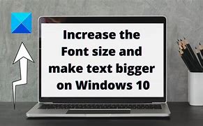 Image result for Enlarge Font Size
