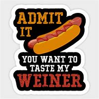 Image result for stop look at my weiner