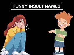 Image result for Funny Insulting Names