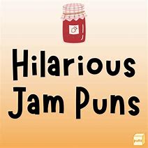 Image result for Funny Jam Sayings