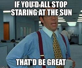 Image result for Sun Is a Star Meme