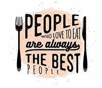 Image result for Funny Food Restaurant Quotes