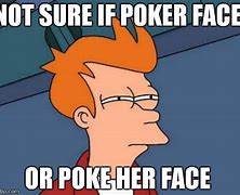 Image result for Poker Face Meme