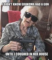 Image result for Gangster Grandma Meme