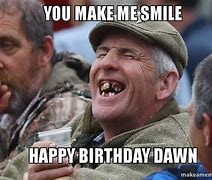 Image result for Happy Birthday Dawn Meme