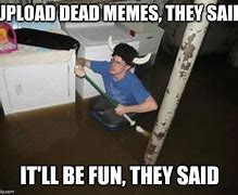 Image result for Do a Search They Said Meme