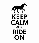 Image result for Keep Calm Ride On