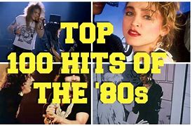 Image result for 80s Music Hits Top 100