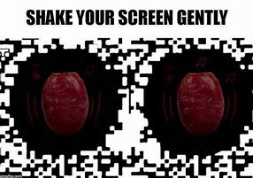 Image result for Shake Your Phone Gently Meme