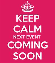 Image result for Keep Calm Coming Soon
