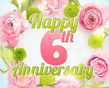 Image result for Happy 6th Anniversary