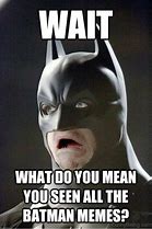 Image result for Message From Batman Meme