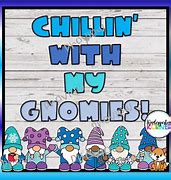 Image result for Chillin with My Gnomies Bulletin Board