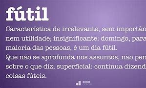 Image result for fútil