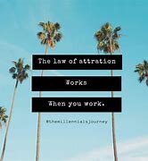 Image result for Law of Attraction Work Quotes