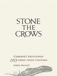 Image result for Stone the Crows Cabernet Sauvignon Three Twins