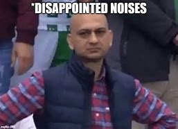 Image result for Dissapointed Cricket Fan Meme